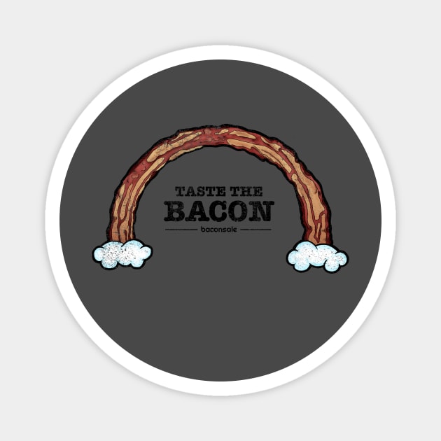 Taste the Bacon Magnet by baconsale